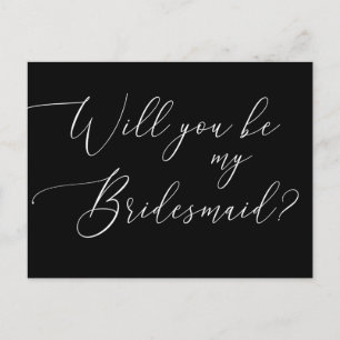 Be My Bridesmaid   Black Modern Script Proposal Invitation Postcard