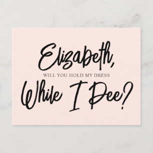 Be My Bridesmaid Funny Pee Invitation Postcard