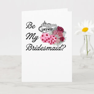 Be My Bridesmaid? Invitation Proposal Las Vegas
