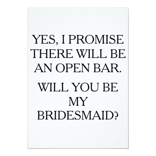 be my bridesmaid open bar funny card