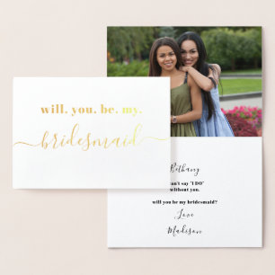 Be My Bridesmaid - Photo Inside - Modern Gold Foil Card
