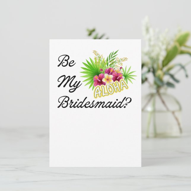 Be My Bridesmaid? Proposal Hawaii Wedding Card (Standing Front)
