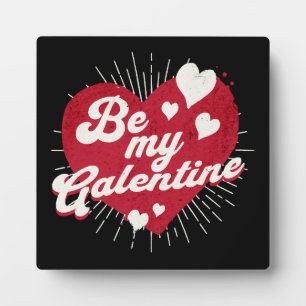 Be My Galentine Plaque