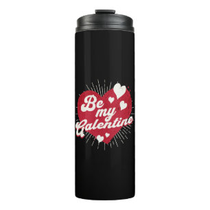 Be My Galentine Thermal Tumbler