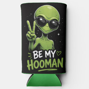 Be My Hooman Alien Design Seltzer Can Cooler