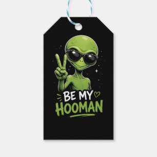 Be My Hooman 👽 Gift Tags