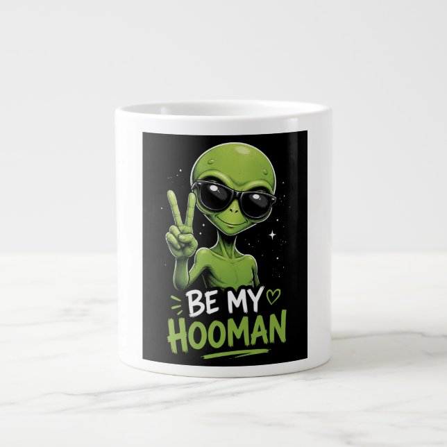 Be My Hooman 👽 Large Coffee Mug (Front)