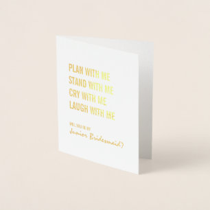 Be My Junior Bridesmaid Plan With Me Gold Foil Card