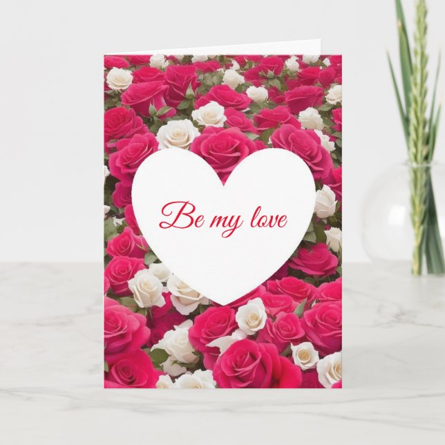 Be My Love - Bed of Roses Valentine's Day Card (Front)