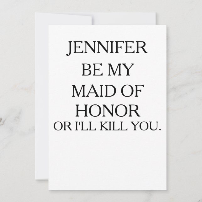 BE MY MAID OF HONOR OR I'LL KILL | Maid of Honour Invitation (Front)