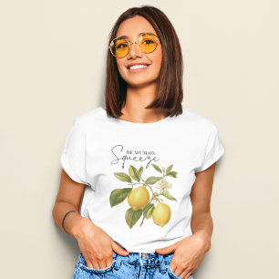 Be My Main Squeeze T-Shirt
