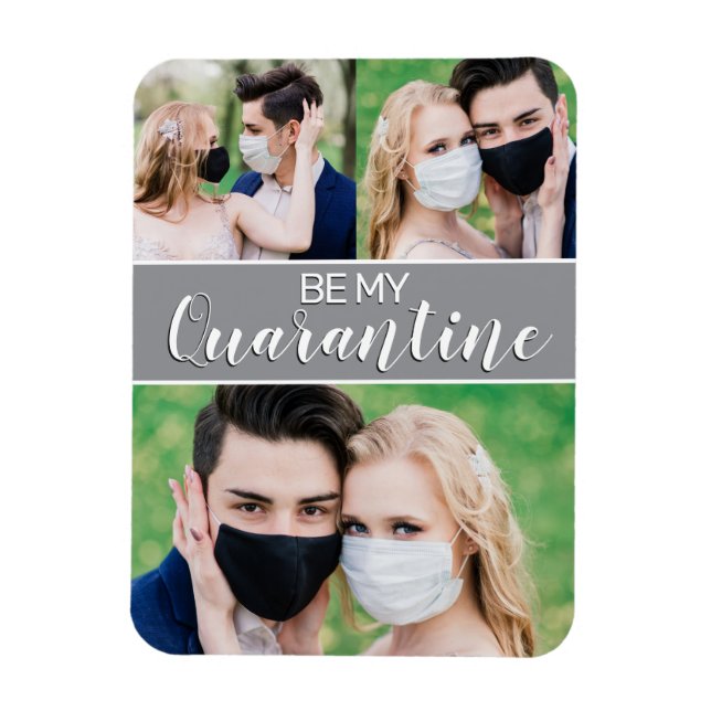 Be my quarantine 2021 Valentine custom 3 photo fun Magnet (Vertical)