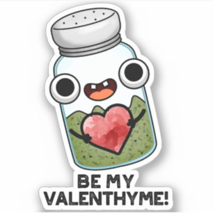 Be My Valen-thyme Funny Valentine Pun 
