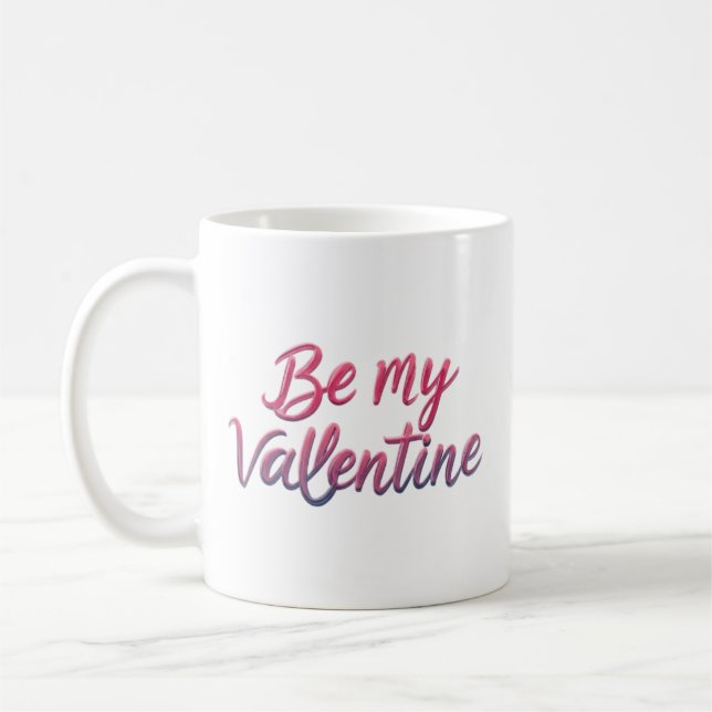 BE MY VALENTINE COFFEE MUG (Left)