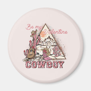 Be My Valentine Cowboy Magnet