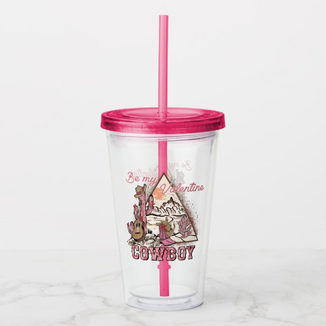 Be My Valentine Cowboy | Romantic Western Desert Acrylic Tumbler (Front)
