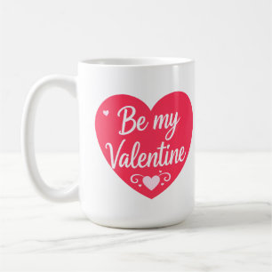 Be my Valentine Heart Coffee Mug