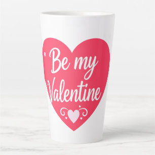 Be my Valentine Heart Latte Mug