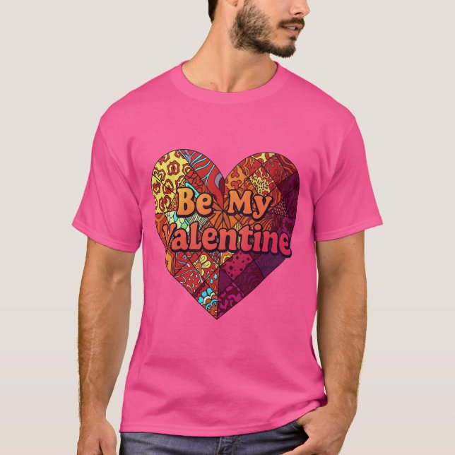 BE MY VALENTINE T-Shirt (Front)