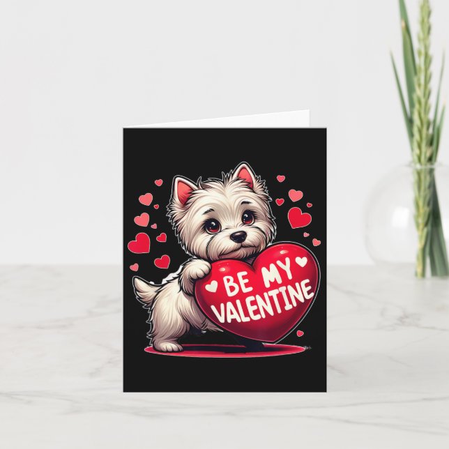 Be My Valentine Westie Dog Heart  Card (Front)