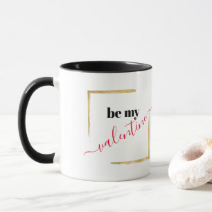 Be My Valentine White Typography Gift Mug
