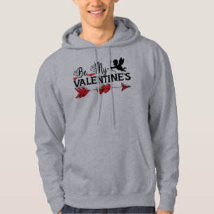 Be My Valentine's  Hoodie