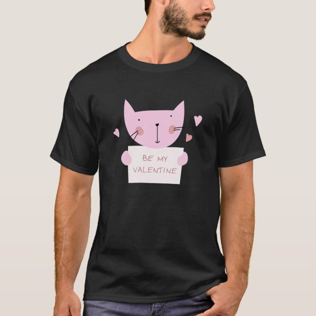 Be my Valentines Pink Cat T-Shirt (Front)