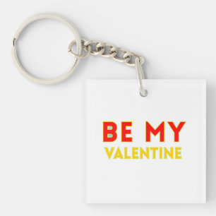 BE MY VALENTlNE Key Ring