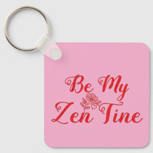 Be My Zen-Tine Personalised Metal  Key Ring