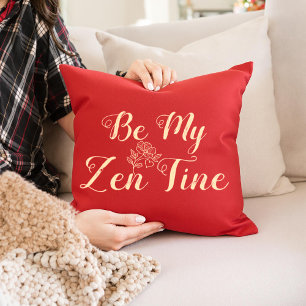 Be My ZenTine Throw Pillow   Custom Valentine Gift