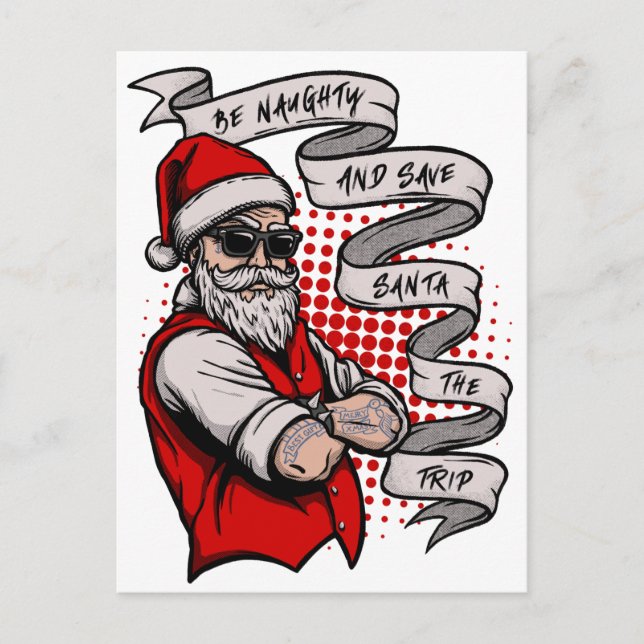 Be Naughty and Save Santa the trip tattoo Postcard (Front)