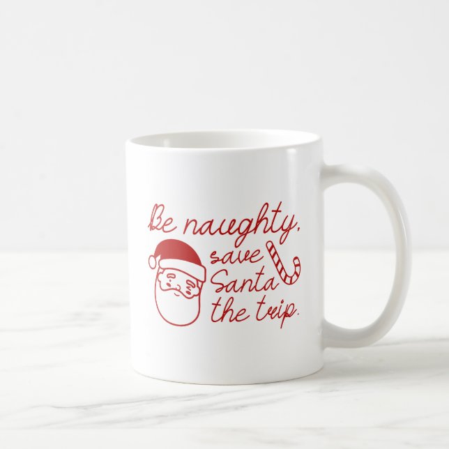 Be Naughty Coffee Mug (Right)