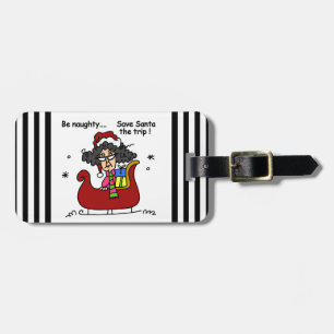 Be Naughty Luggage Tag