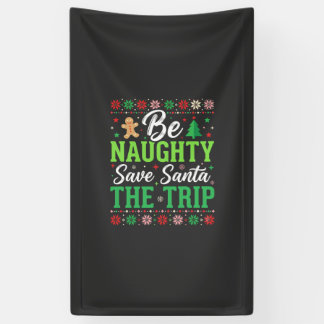Be Naughty Save Santa Funny Christmas SVG Banner