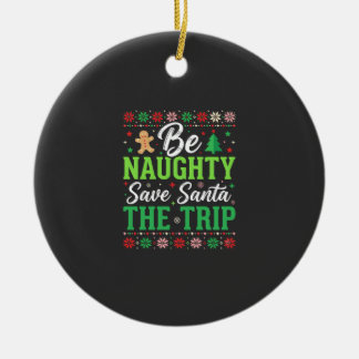 Be Naughty Save Santa Funny Christmas SVG Ceramic Tree Decoration