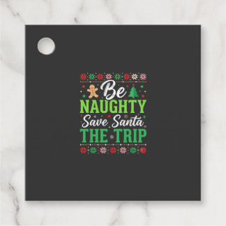 Be Naughty Save Santa Funny Christmas SVG Favour Tags