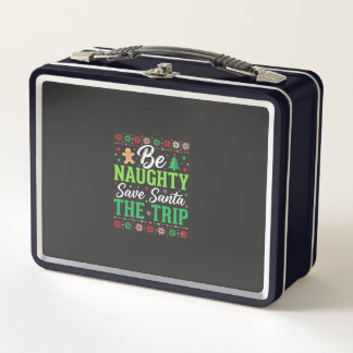 Be Naughty Save Santa Funny Christmas SVG Metal Lunch Box