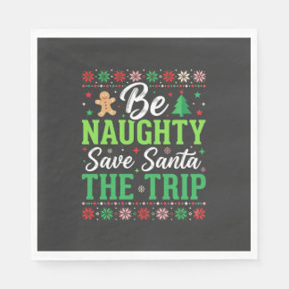 Be Naughty Save Santa Funny Christmas SVG Napkin