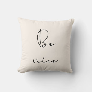 Be nice cushion