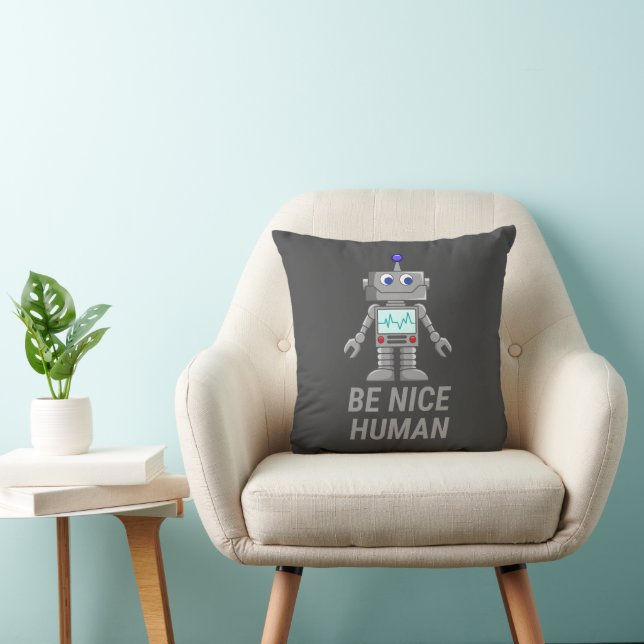 BE NICE HUMAN funny cute robot                     Cushion (Chair)