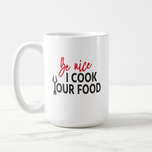 Be nice I cook Your food - Relationship rules Coffee Mug (Left)