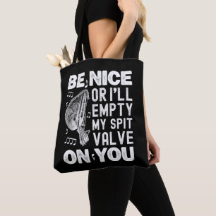 Be Nice I'll Empty My Spit Valve Baroque Musette  Tote Bag