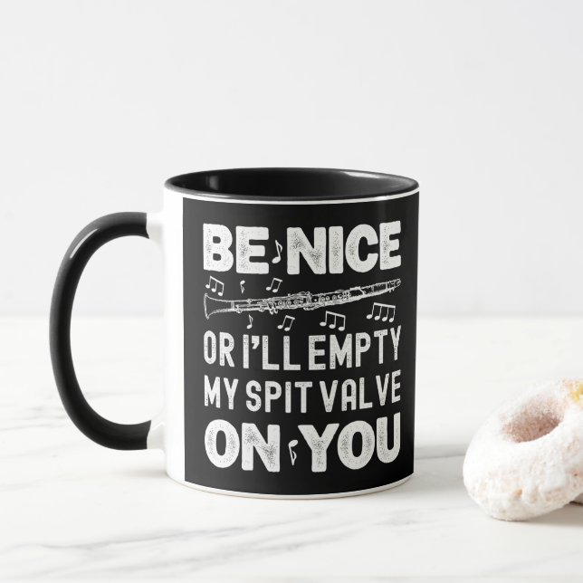 Be Nice I'll Empty My Spit Valve Clarinet Player Mug (With Donut)