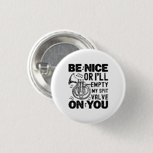Be Nice I'll Empty My Spit Valve Cornet Circular 3 Cm Round Badge