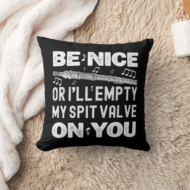 Be Nice I'll Empty My Spit Valve Flageolet Player Cushion (Blanket)