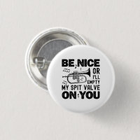 Be Nice I'll Empty My Spit Valve Flugelhorn Cool
