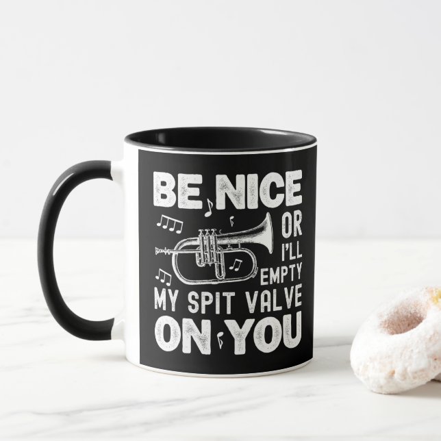 Be Nice I'll Empty My Spit Valve Flugelhorn Funny Mug (With Donut)