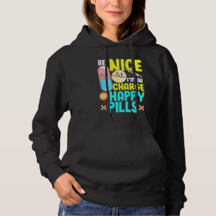 Be Nice Im In Charge Of Happy Pills Nursing Tee Nu