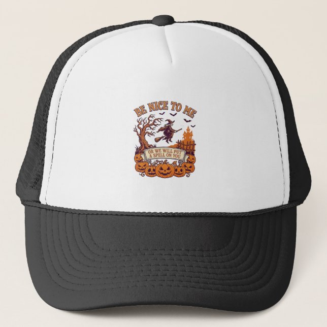 Be Nice Me Halloween Witch Broom Pumpkins_1 Trucker Hat (Front)