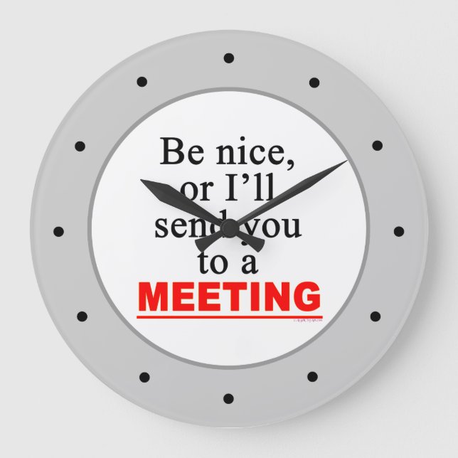 Be Nice Meeting Funny Office Wall Clock (Front)